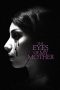 The Eyes of My Mother (2016) The Eyes of My Mother (2016)