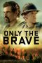 Only the Brave (2017) Only the Brave (2017)