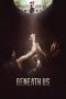 Beneath Us (2019) Beneath Us (2019)