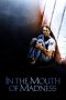 In the Mouth of Madness (1994) In the Mouth of Madness (1994)