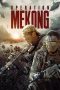 Operation Mekong (2016) Operation Mekong (2016)