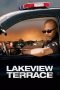 Lakeview Terrace (2008) Lakeview Terrace (2008)