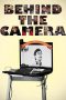 Behind the Camera (2013) Behind the Camera (2013)