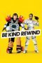 Be Kind Rewind (2008) Be Kind Rewind (2008)