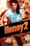 Honey 2 (2011) Honey 2 (2011)