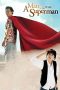 A Man Who Was Superman (2008) A Man Who Was Superman (2008)
