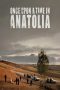 Once Upon a Time in Anatolia (2011) Once Upon a Time in Anatolia (2011)