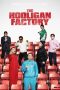 The Hooligan Factory (2014) The Hooligan Factory (2014)