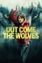 Download Streaming Film Out Come the Wolves (2024) Subtitle Indonesia HD Bluray Download Streaming Film Out Come the Wolves (2024) Subtitle Indonesia HD Bluray