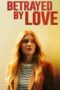 Download Streaming Film Betrayed by Love (2024) Subtitle Indonesia HD Bluray Download Streaming Film Betrayed by Love (2024) Subtitle Indonesia HD Bluray