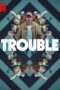 Download Streaming Film Trouble (2024) Subtitle Indonesia HD Bluray Download Streaming Film Trouble (2024) Subtitle Indonesia HD Bluray
