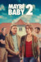 Download Streaming Film Maybe Baby 2 (2024) Subtitle Indonesia HD Bluray Download Streaming Film Maybe Baby 2 (2024) Subtitle Indonesia HD Bluray