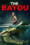 Download Streaming Film The Bayou (2025) Subtitle Indonesia HD Bluray