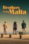 Download Streaming Film Brothers from Malta (2022) Subtitle Indonesia